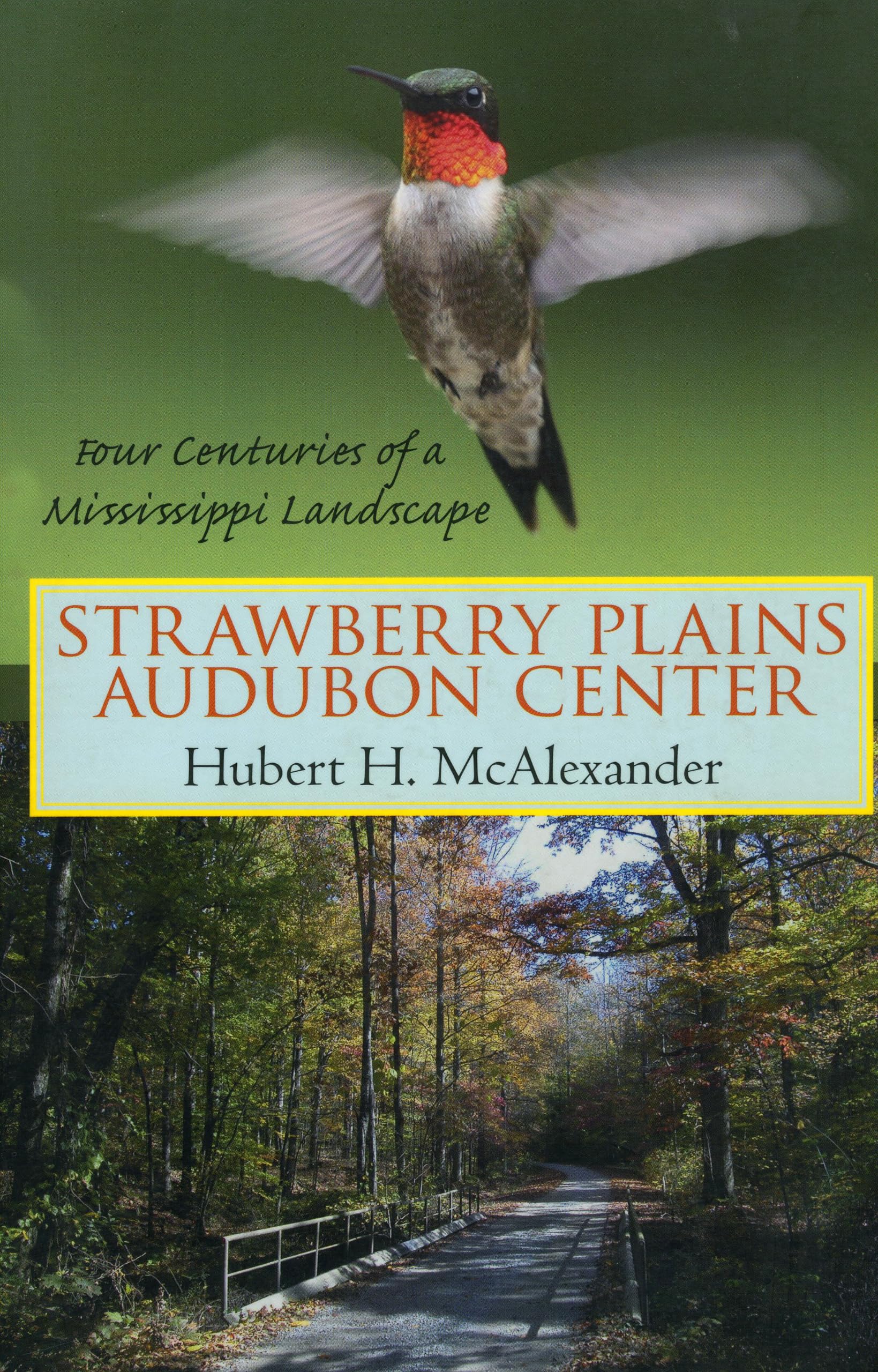 Strawberry Plains Audubon Center: Four Centuries of a Mississippi Landscape,New
