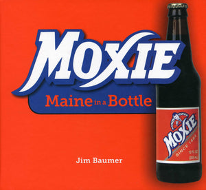 Moxie: Maine in a Bottle,Used