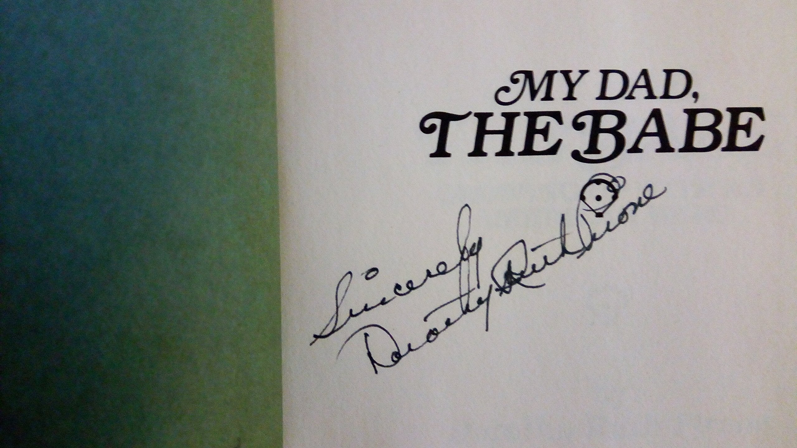 My Dad, the Babe: Growing Up With an American Hero,Used