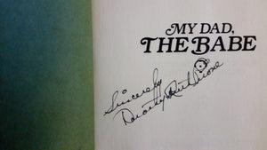 My Dad, the Babe: Growing Up With an American Hero,Used