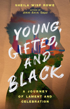 Young, Gifted, and Black: A Journey of Lament and Celebration,Used