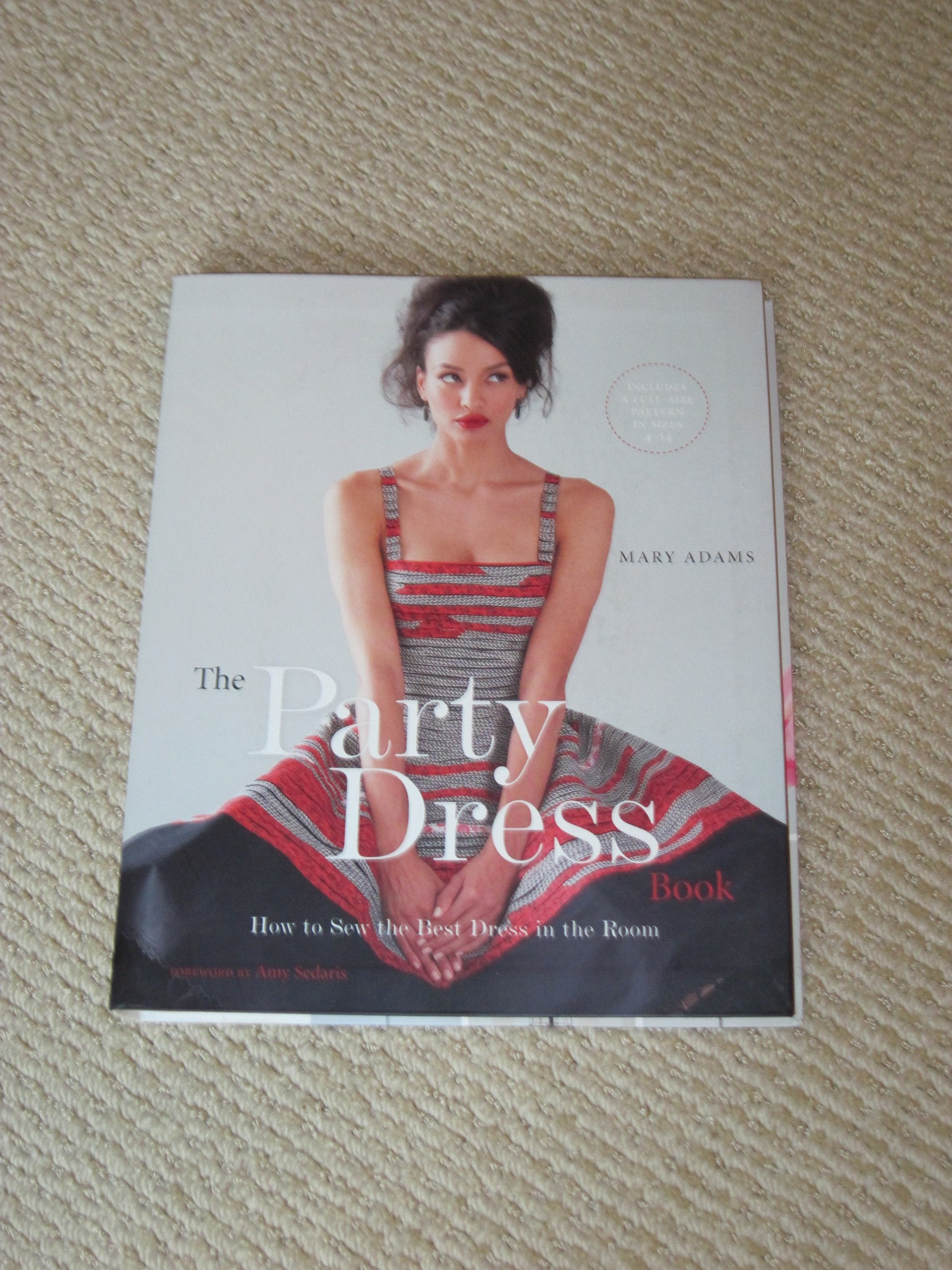 The Party Dress Book: How to Sew the Best Dress in the Room,New