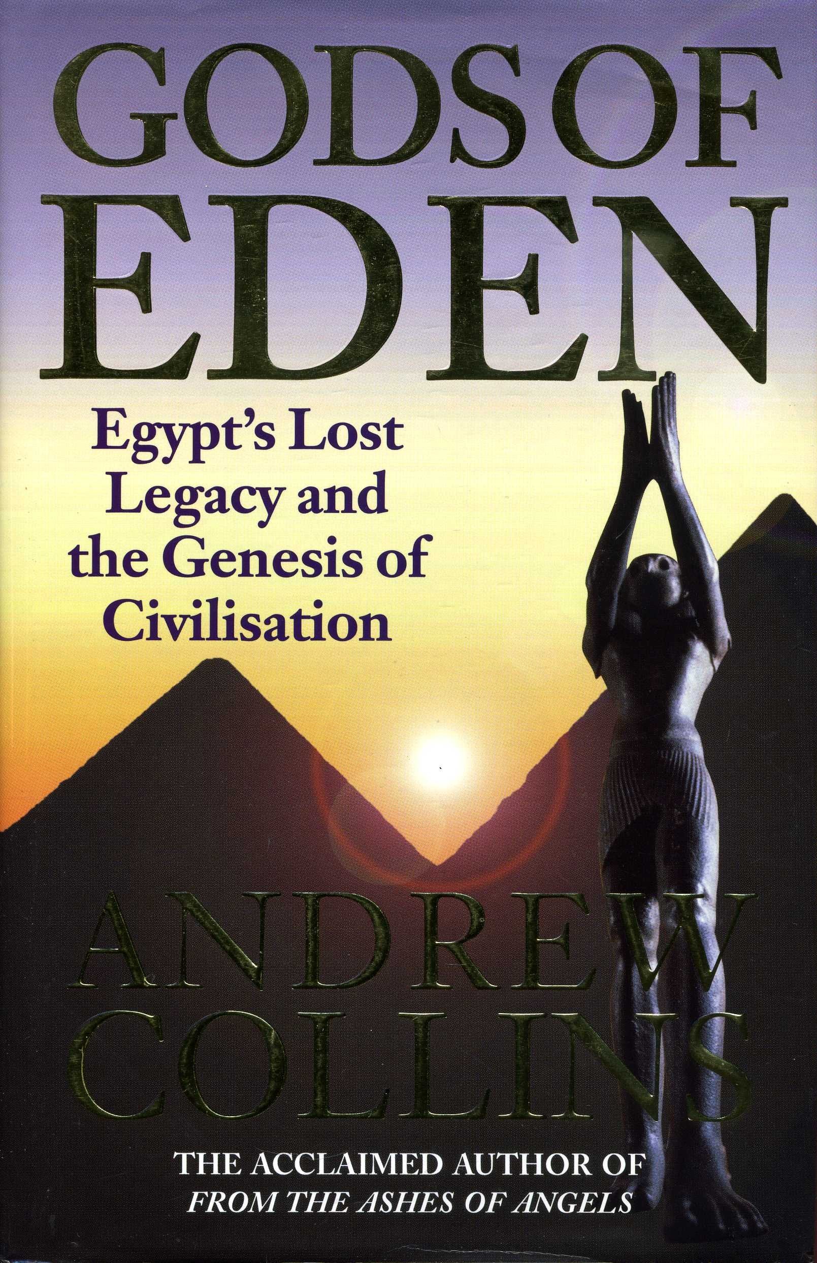 Gods of Eden: Egypt's Lost Legacy and the Genesis of Civilisation,Used