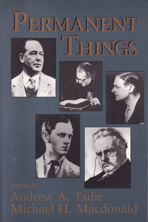 Permanent Things: Toward the Recovery of a More Human Scale at the End of the Twentieth Century,Used