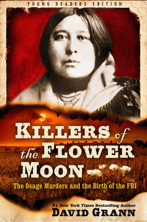 Killers of the Flower Moon: Adapted for Young Readers: The Osage Murders and the Birth of the FBI,Used