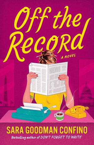 Off The Record: A Novel