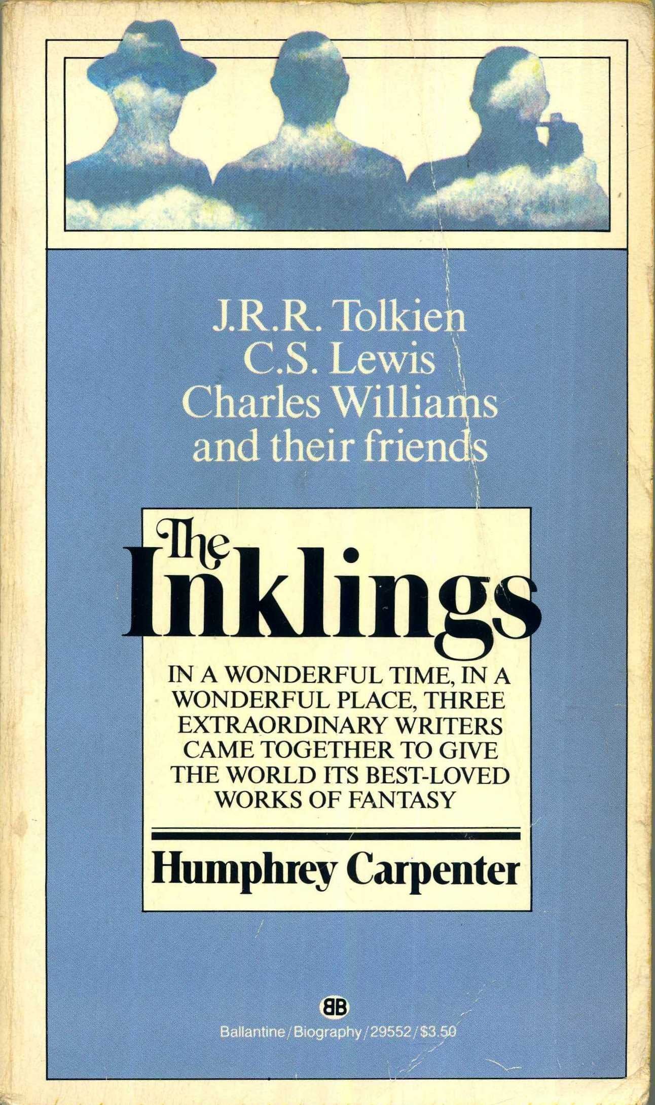 The Inklings: C.S. Lewis, J.R.R. Tolkien, Charles Williams, and their Friends,New