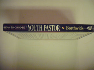 How to Choose a Youth Pastor,Used