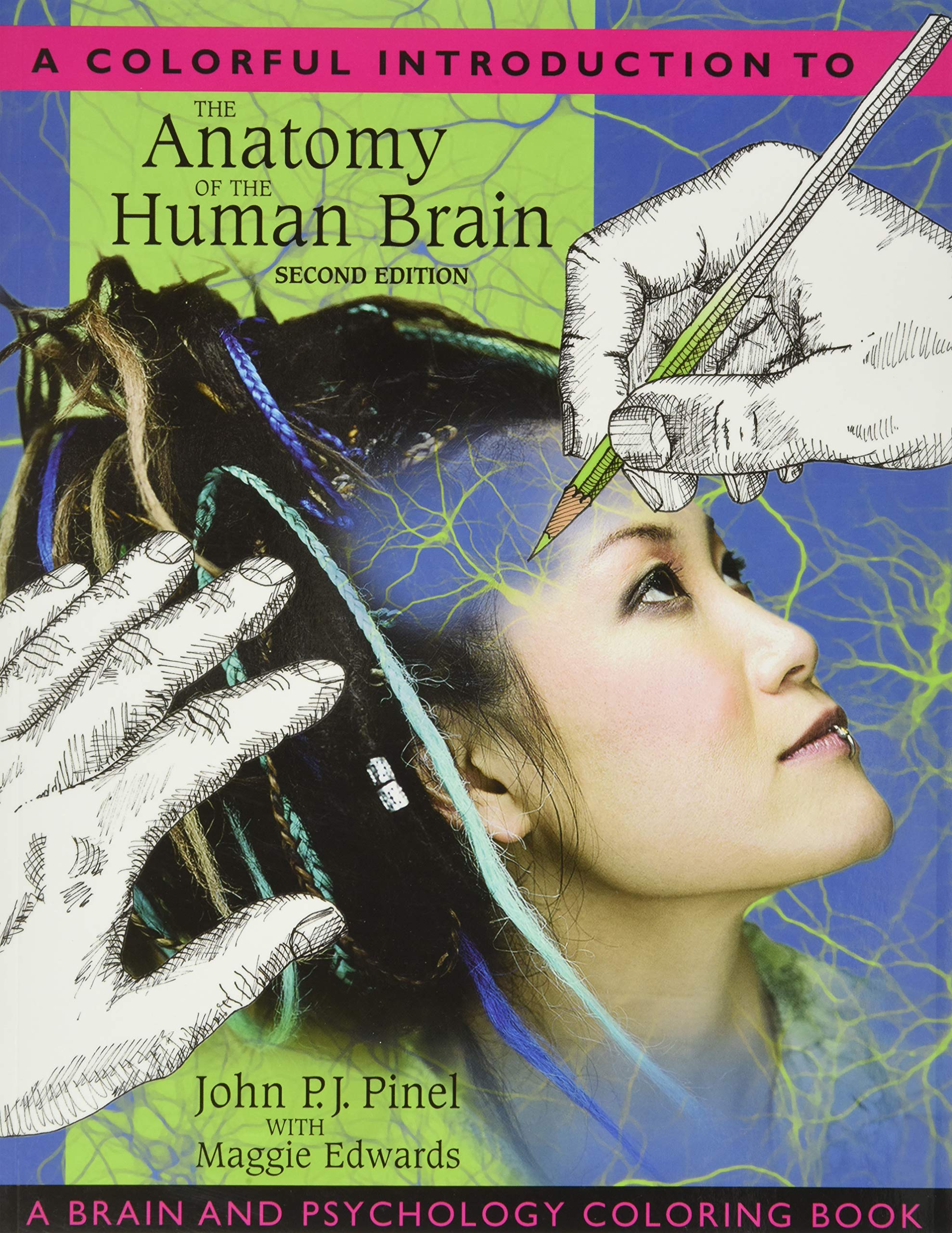 Colorful Introduction to the Anatomy of the Human Brain, A: A Brain and Psychology Coloring Book,Used