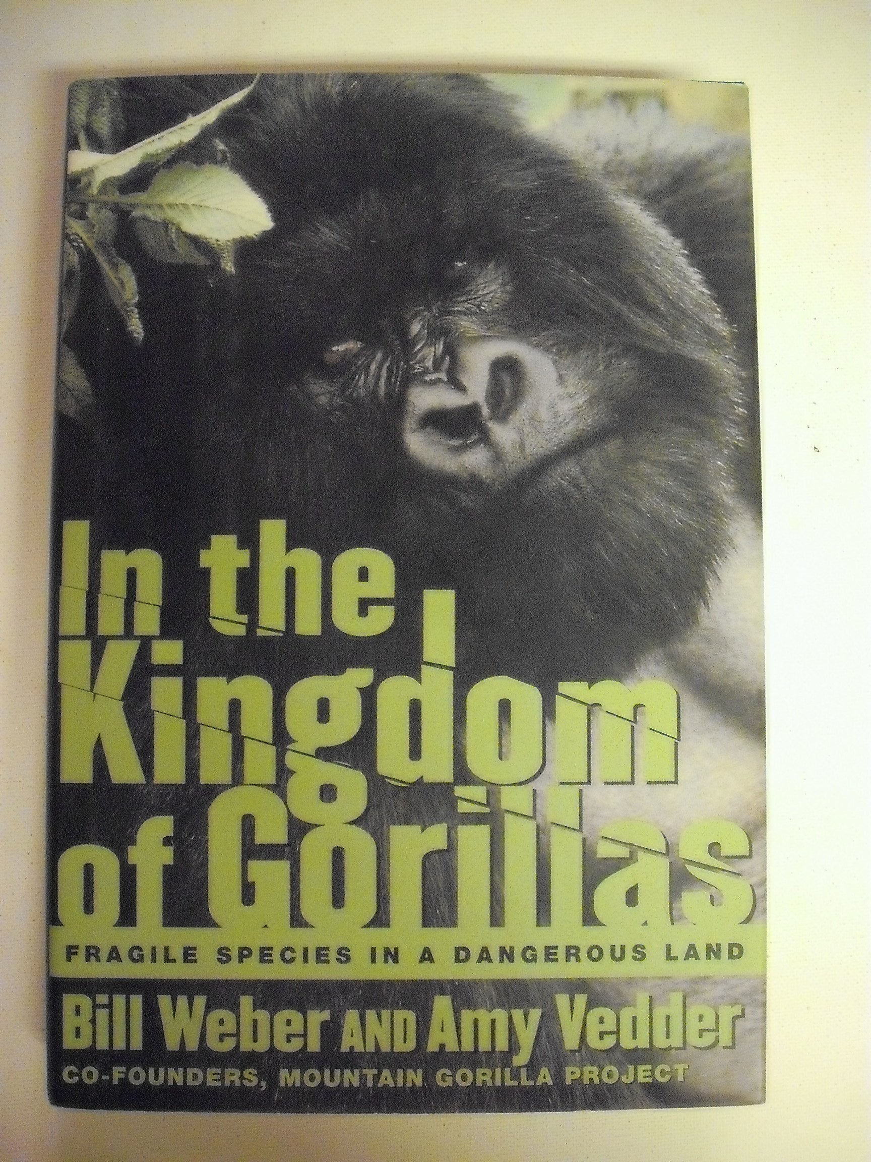 In the Kingdom of Gorillas: Fragile Species in a Dangerous Land,Used