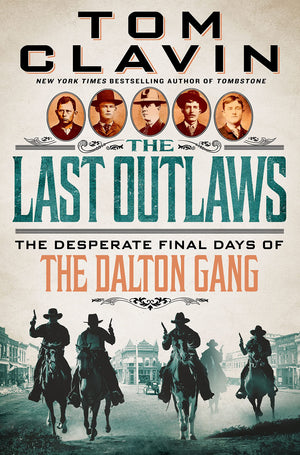 The Last Outlaws: The Desperate Final Days Of The Dalton Gang,New