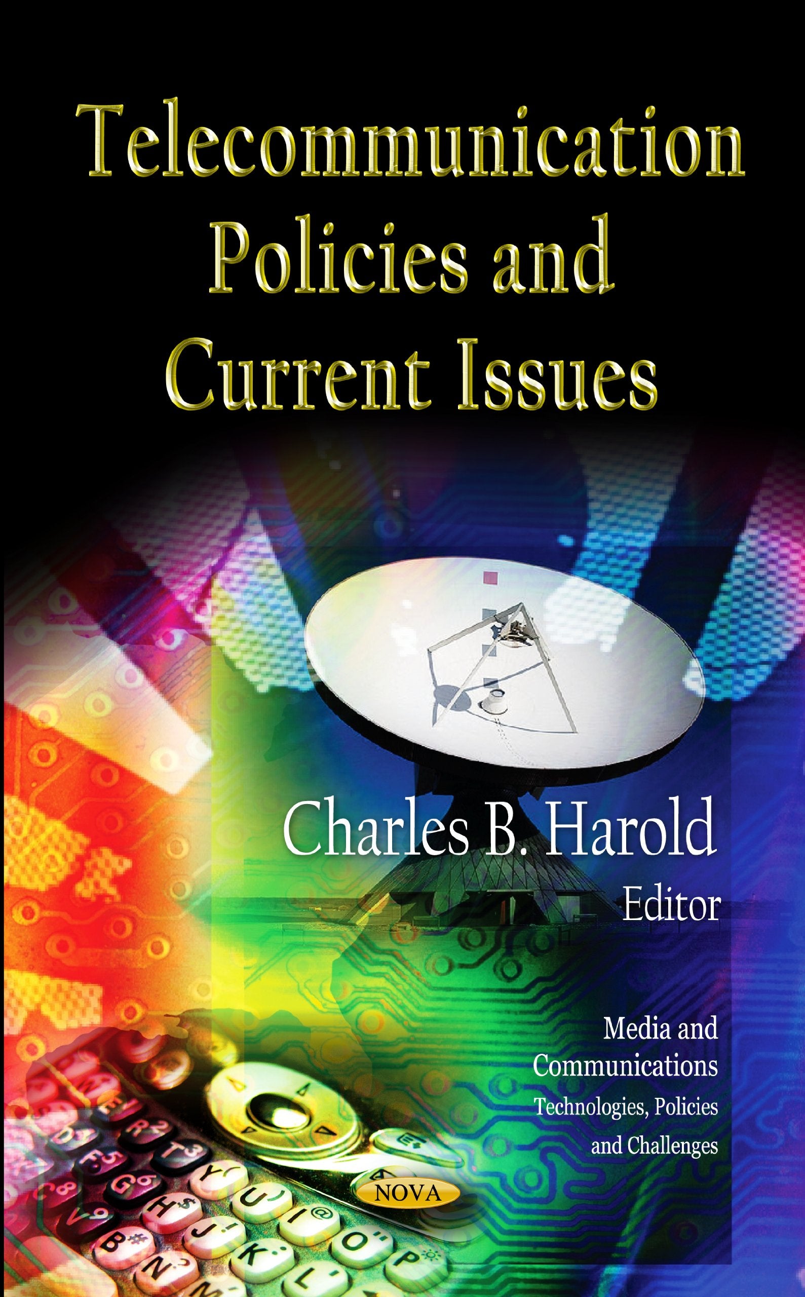 Telecommunication Policies And Current Issues (Media And Communications  Technologies, Policies And Challenges),Used