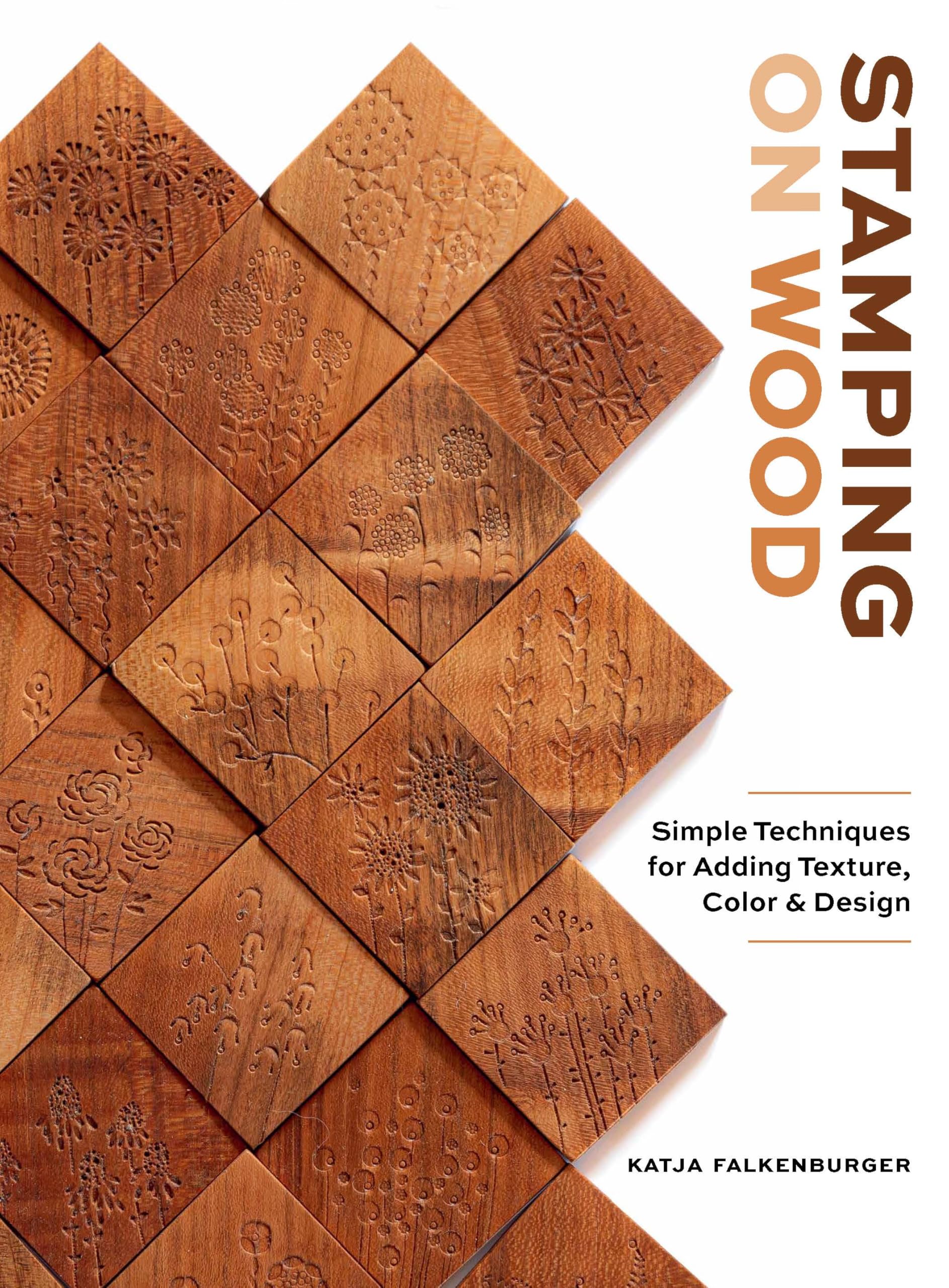 Stamping On Wood: Simple Techniques For Adding Texture, Color, And Design