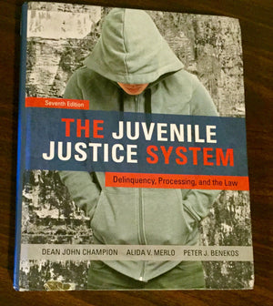 The Juvenile Justice System: Delinquency, Processing, and the Law (7th Edition),Used