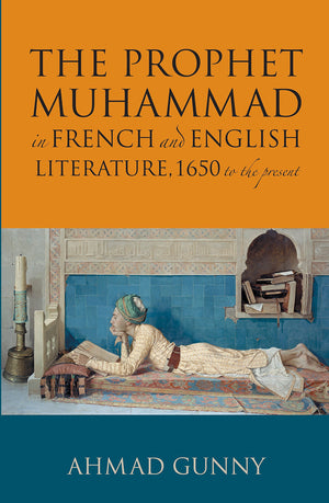 Prophet Muhammad In French And English Literature: 1650 To The Present,Used
