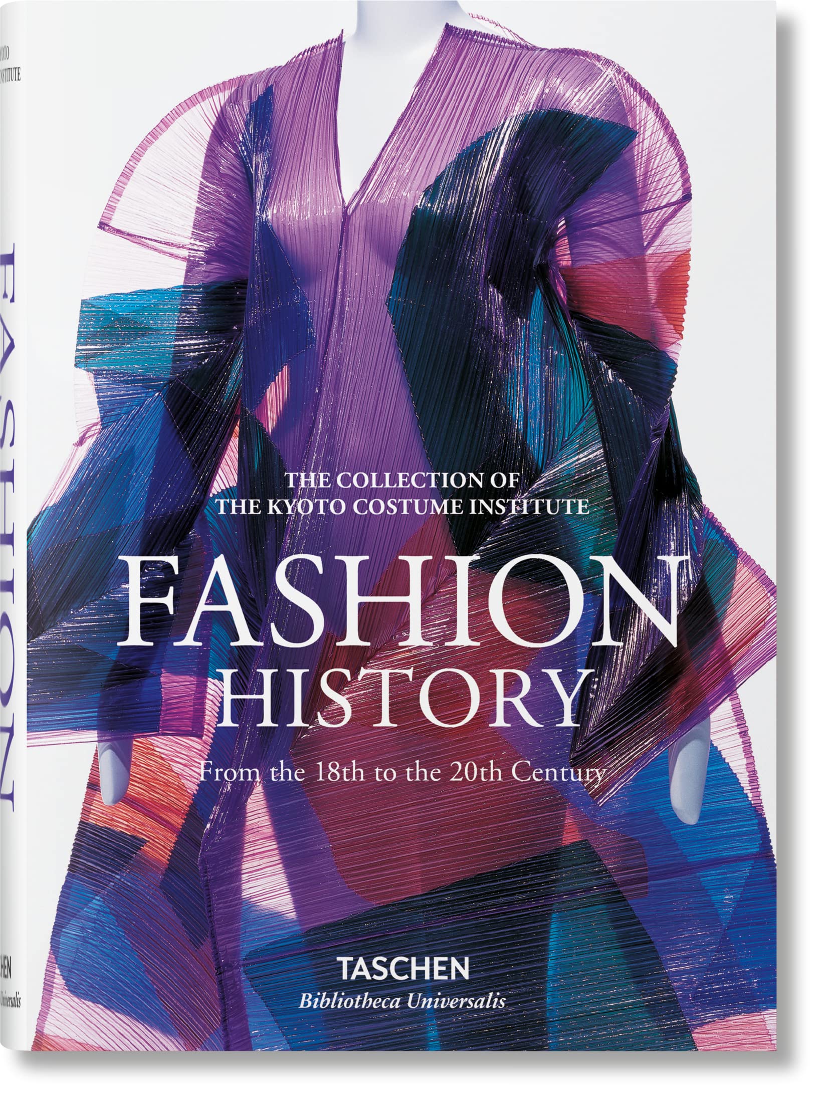 Fashion: A History from the 18th to the 20th Century: The Collection of the Kyoto Costume Institute,Used