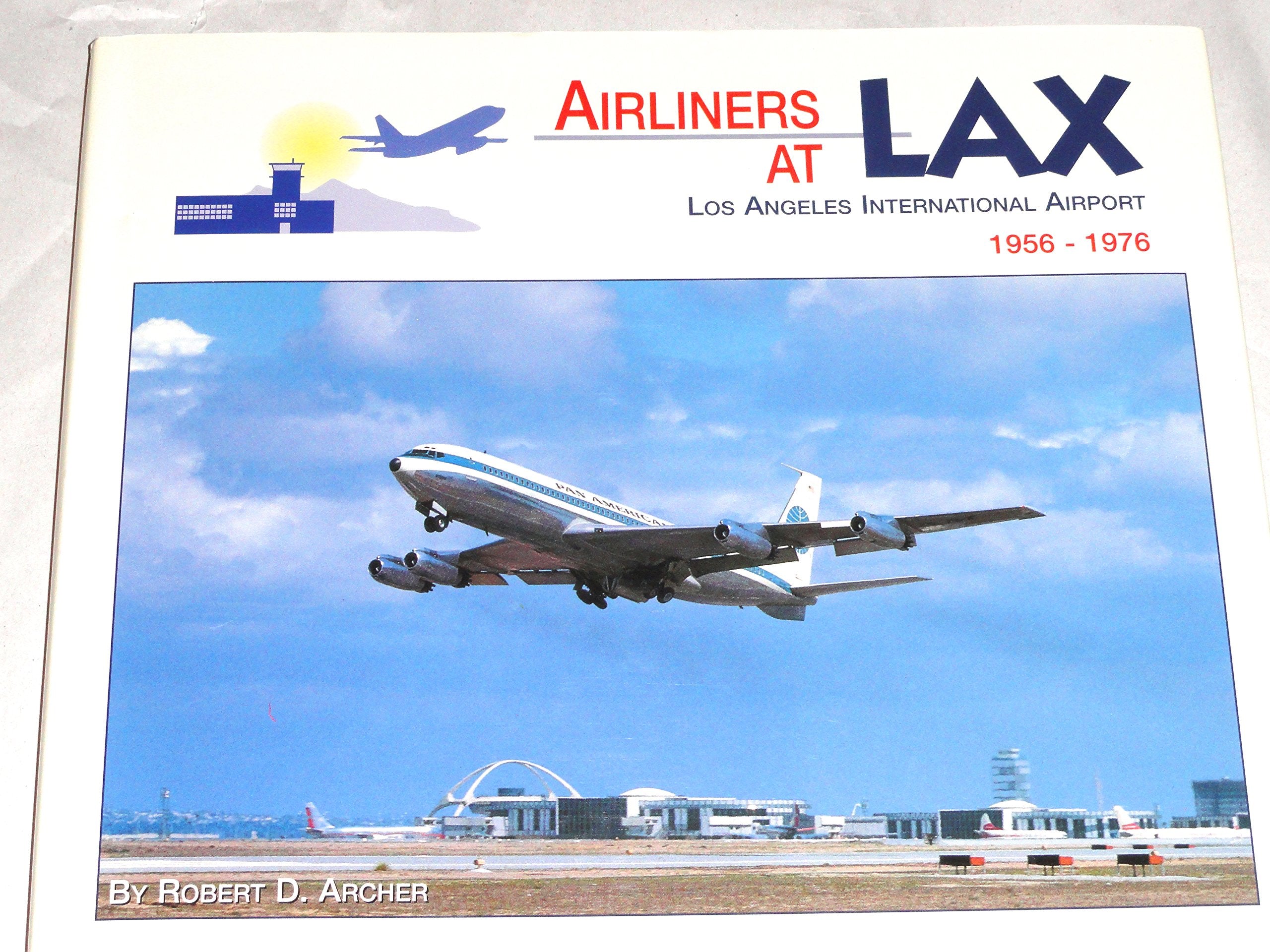 Airliners at LAX: Los Angeles International Airport 19561976,Used