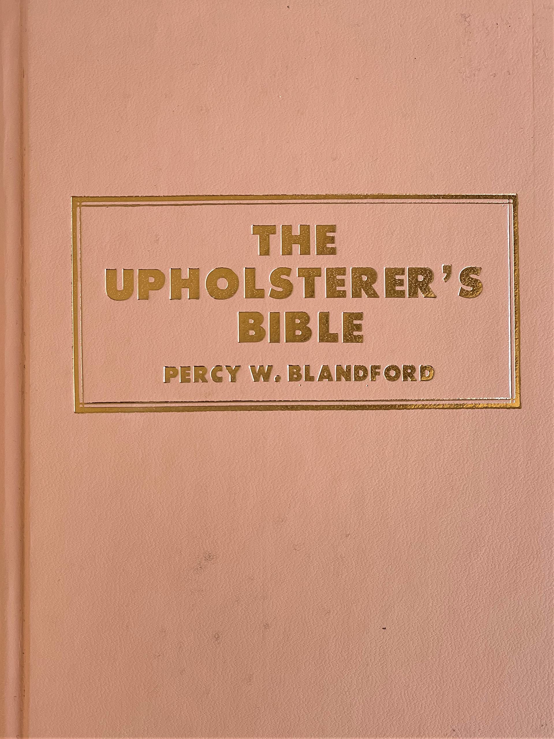 The upholsterer's Bible,Used