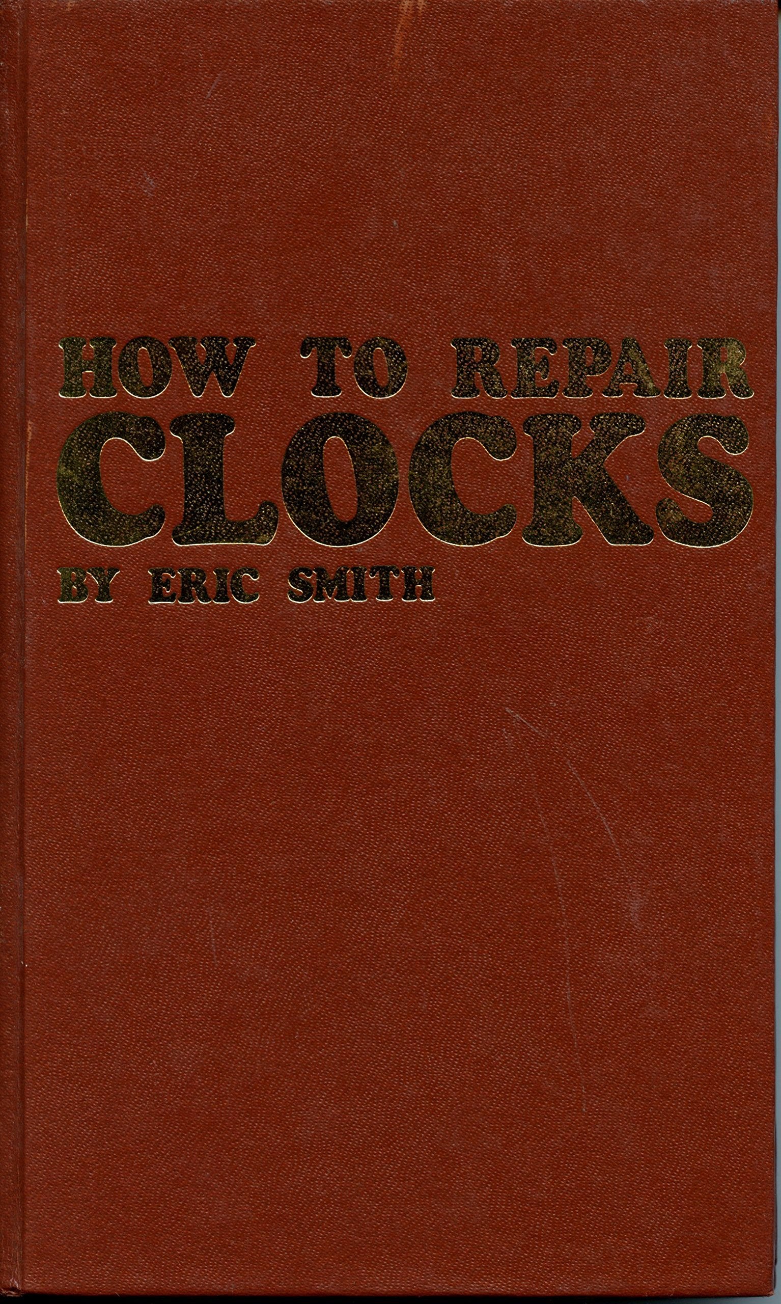 How to Repair Clocks,Used