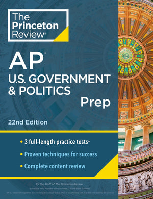 Princeton Review Ap U.S. Government & Politics Prep, 22Nd Edition: 3 Practice Tests + Complete Content Review + Strategies & Tec,New