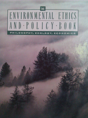 Environmental Ethics and Policy Book: Philosophy, Ecology, Economics,Used