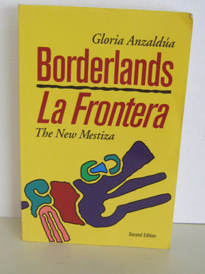 Borderlands: The New Mestiza = La Frontera,New
