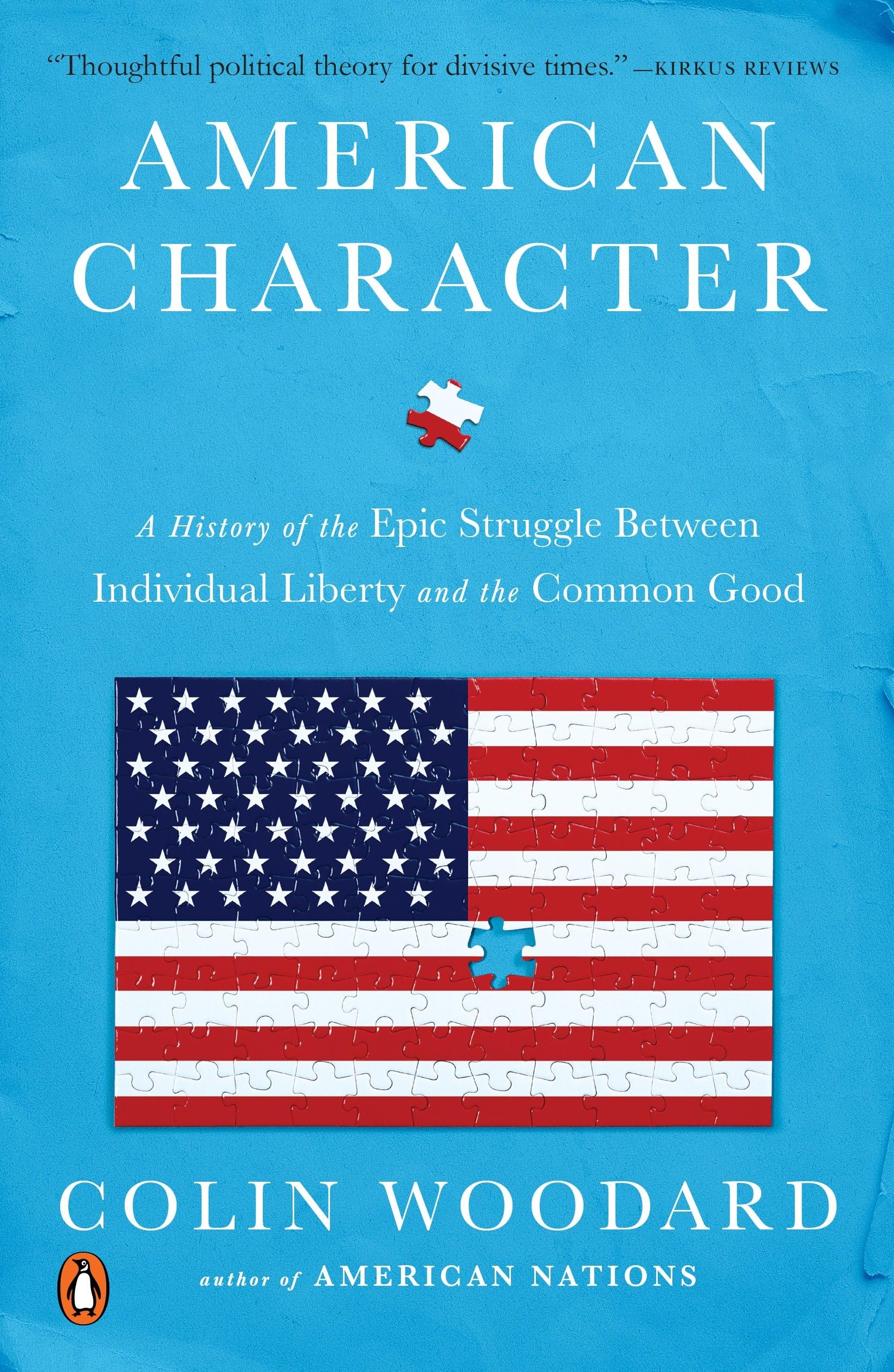 American Character: A History Of The Epic Struggle Between Individual Liberty And The Common Good