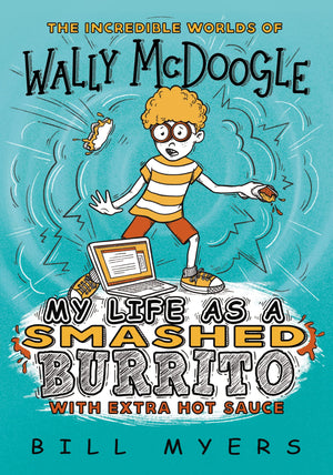 My Life as a Smashed Burrito with Extra Hot Sauce (The Incredible Worlds of Wally McDoogle),Used