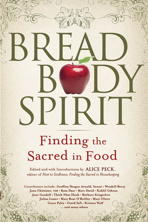 Bread, Body, Spirit: Finding The Sacred In Food,Used