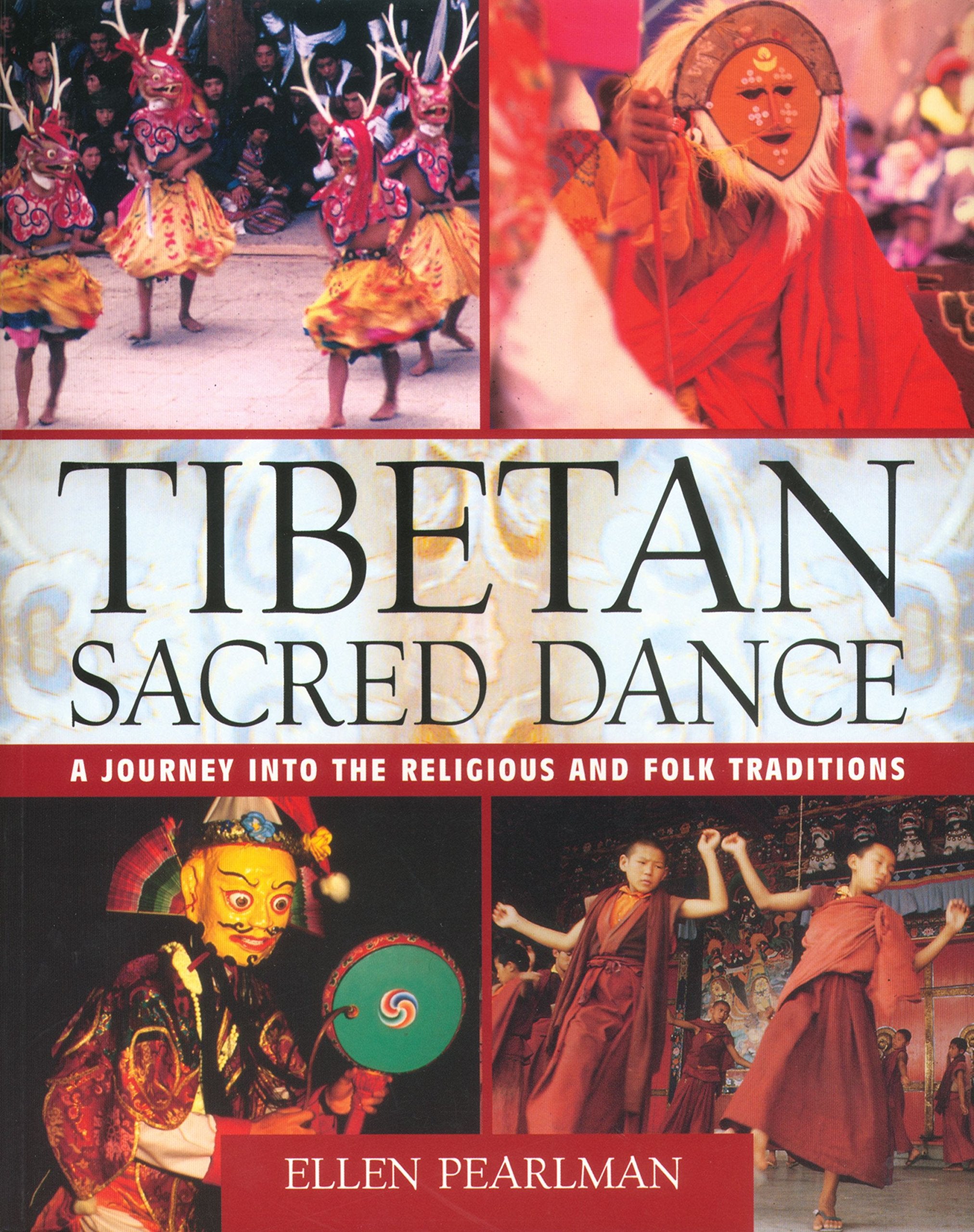 Tibetan Sacred Dance: A Journey into the Religious and Folk Traditions,Used