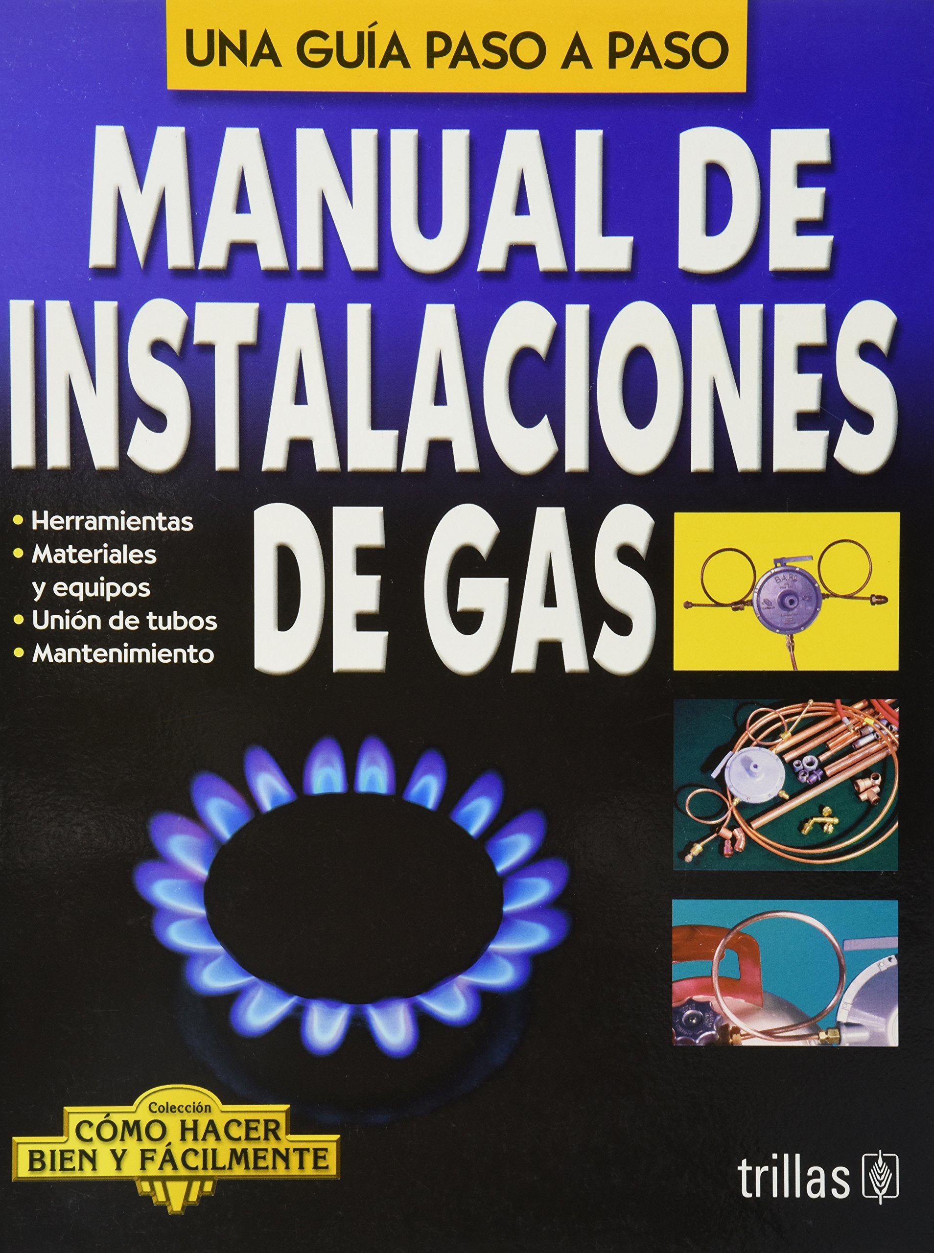Manual de Instalaciones de Gas: Una Guia Paso,Used