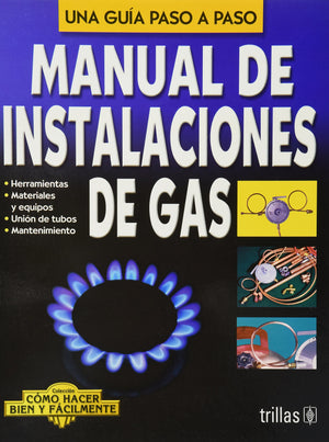 Manual de Instalaciones de Gas: Una Guia Paso,Used