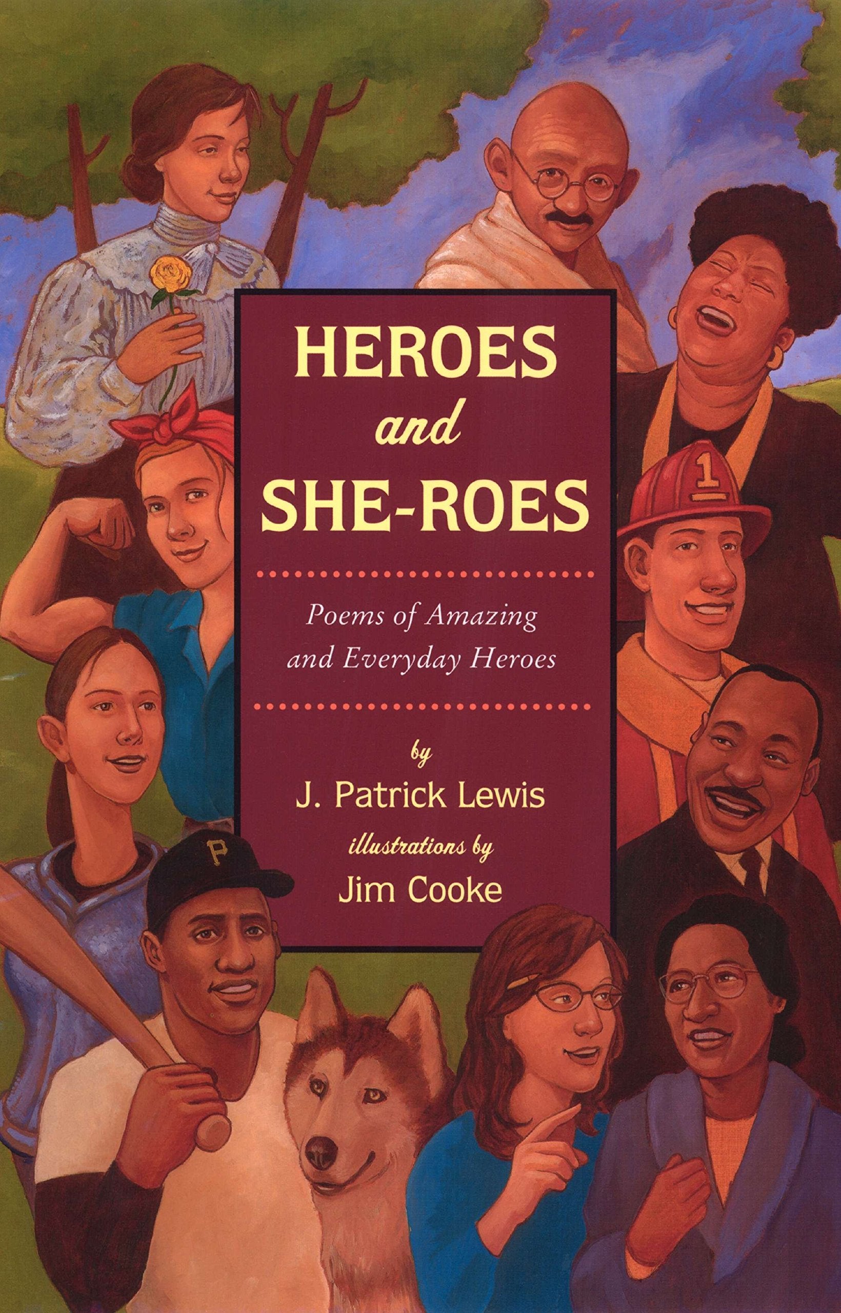 Heroes And Sheroes: Poems Of Amazing And Everyday Heroes,New