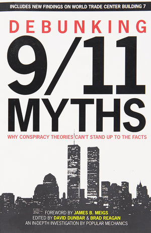 Debunking 9/11 Myths: Why Conspiracy Theories Can't Stand Up to the Facts,Used