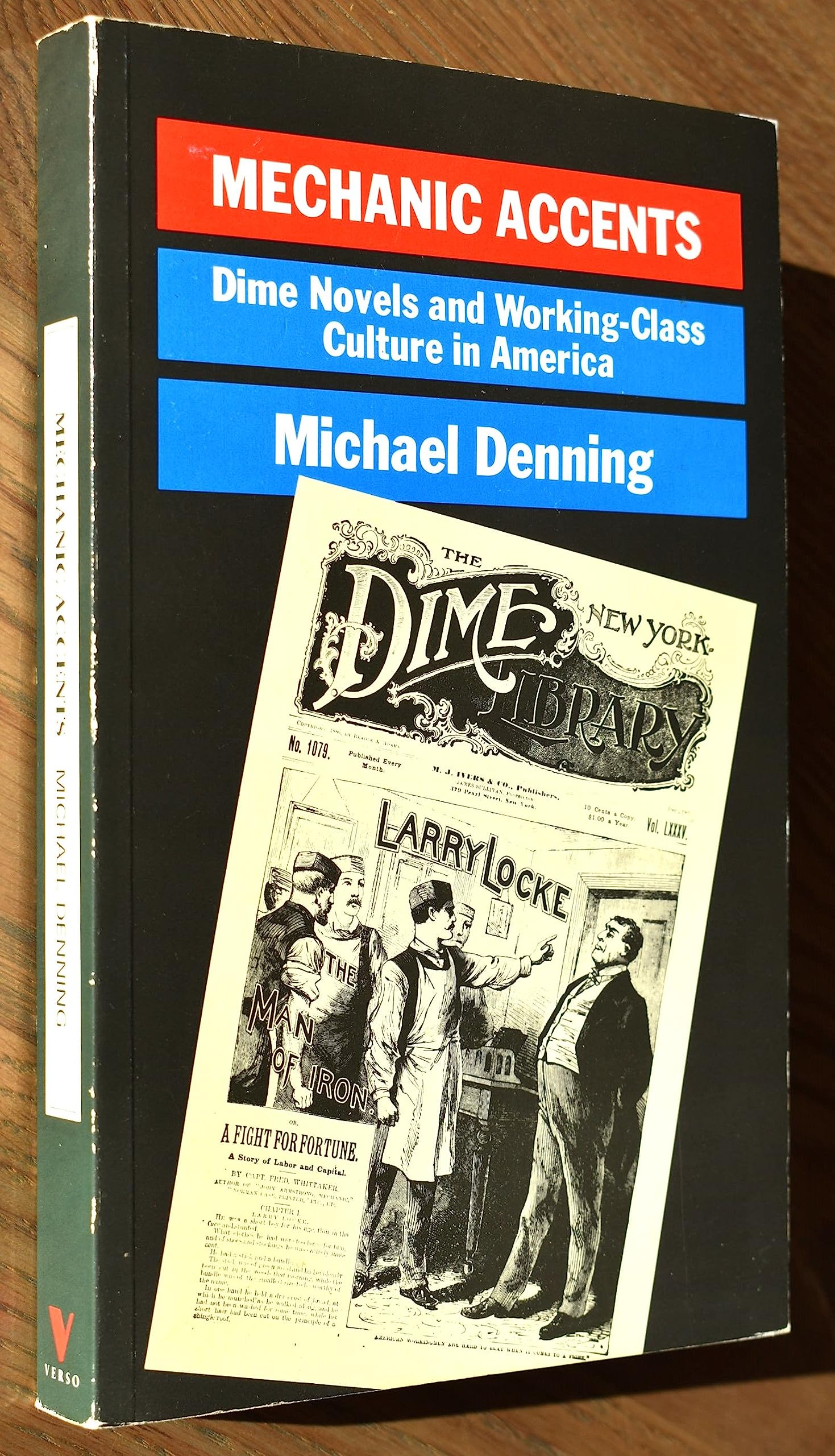 Mechanic Accents: Dime Novels And Working Class Culture (The Haymarket Series),New