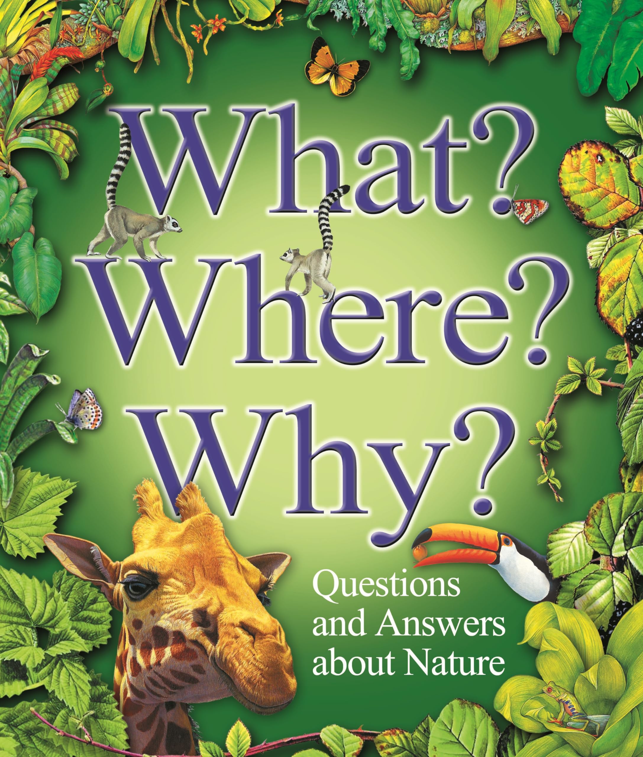 What? Where? Why?: Questions and Answers About Nature,Used