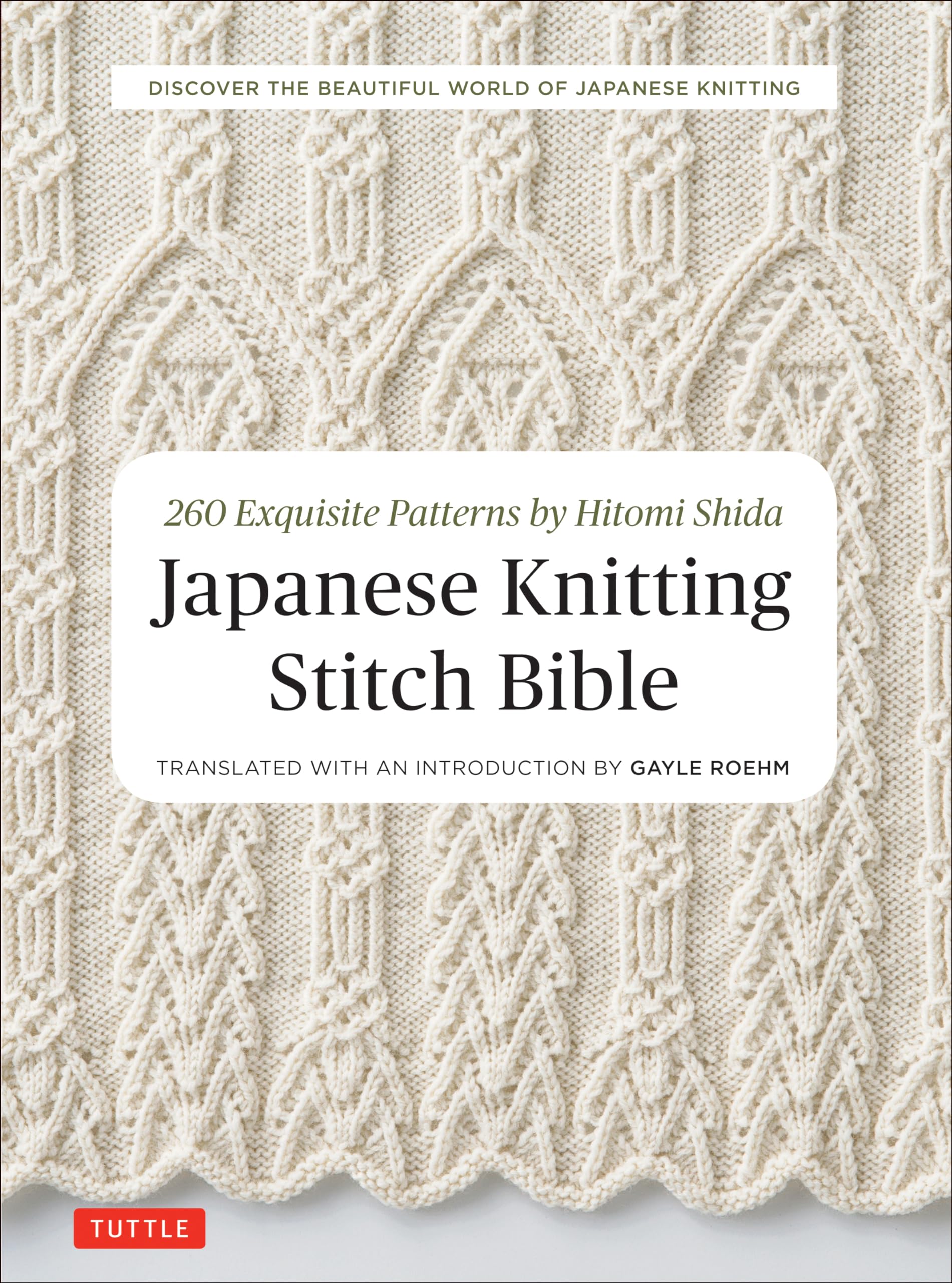 Japanese Knitting Stitch Bible: 260 Exquisite Patterns by Hitomi Shida,Used