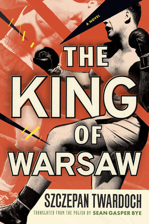 The King Of Warsaw: A Novel