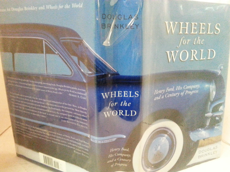 Wheels For The World: Henry Ford, His Company, And A Century Of Progress, 19032003,Used