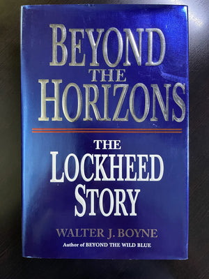 Beyond The Horizon: The Story Of Lockheed (Thomas Dunne Book)-used