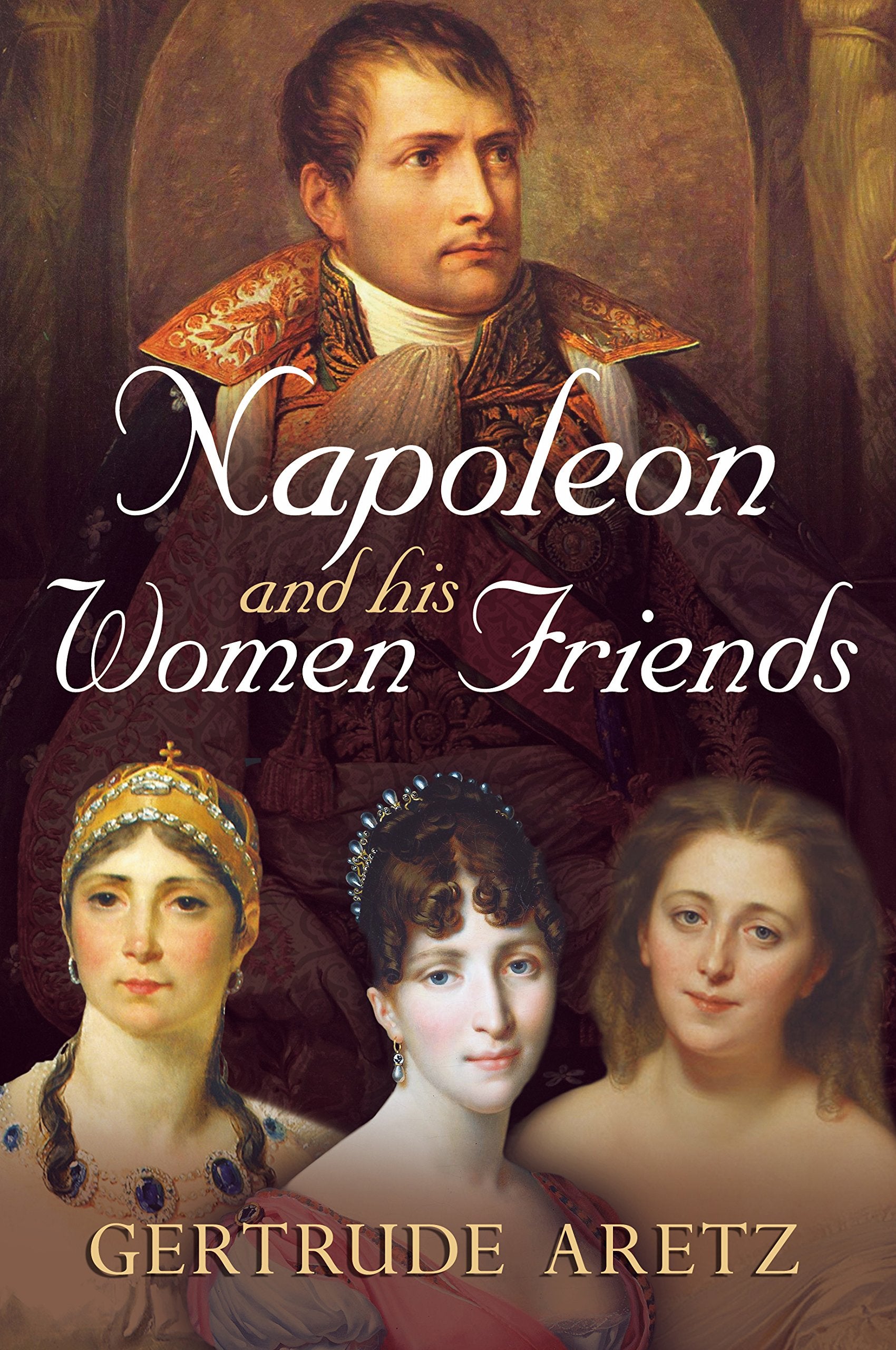 Napoleon and His Women Friends,Used