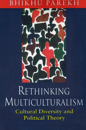 Rethinking Multiculturalism: Cultural Diversity And Political Theory,New