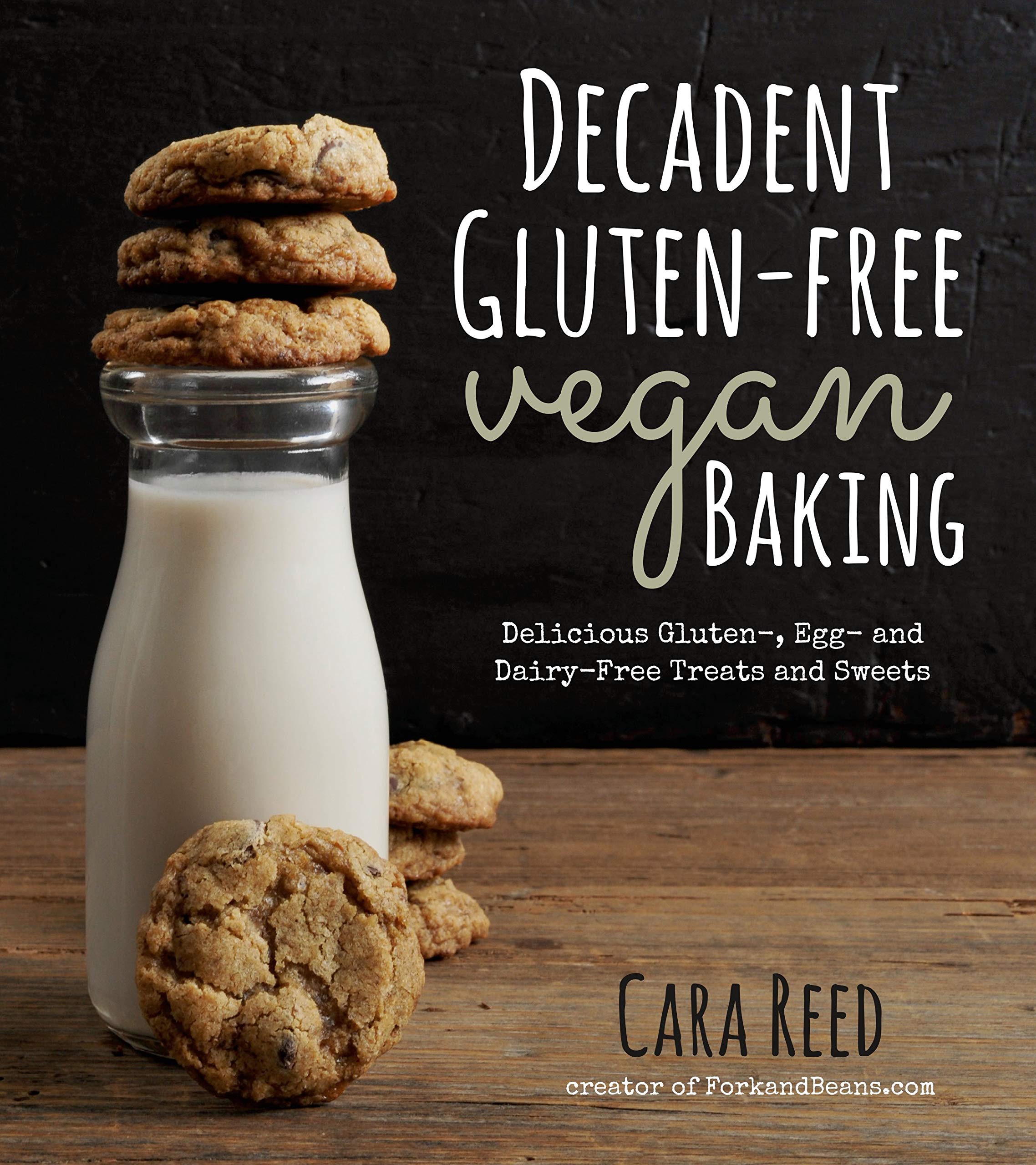 Decadent GlutenFree Vegan Baking: Delicious, Gluten, Egg and DairyFree Treats and Sweets,Used