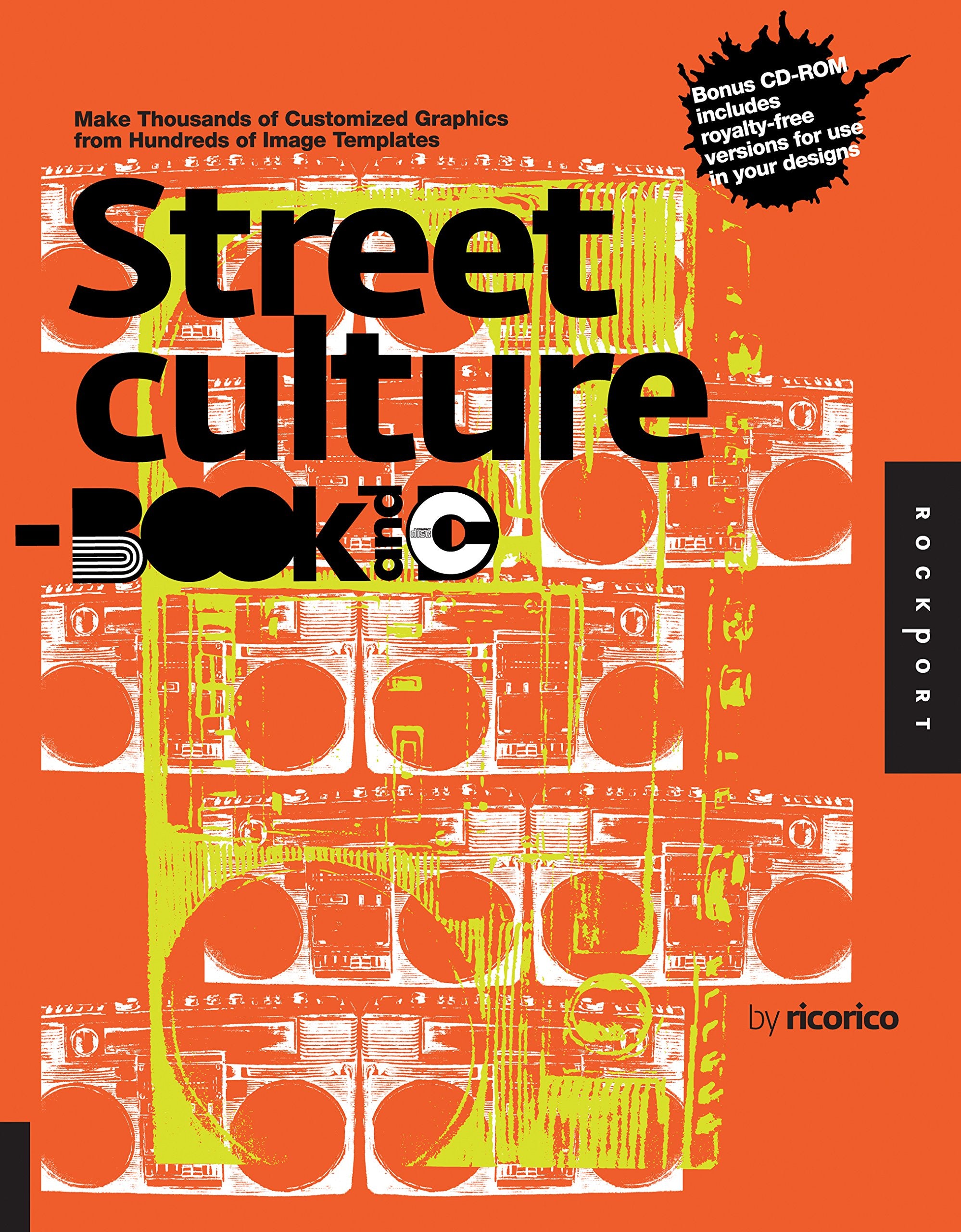 Street Culture Book And Cd: Make Thousands Of Customized Graphics From Hundreds Of Image Templates (Readymade Artbook And Cd)