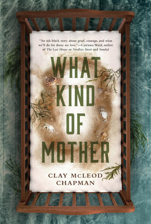 What Kind Of Mother: A Novel,New
