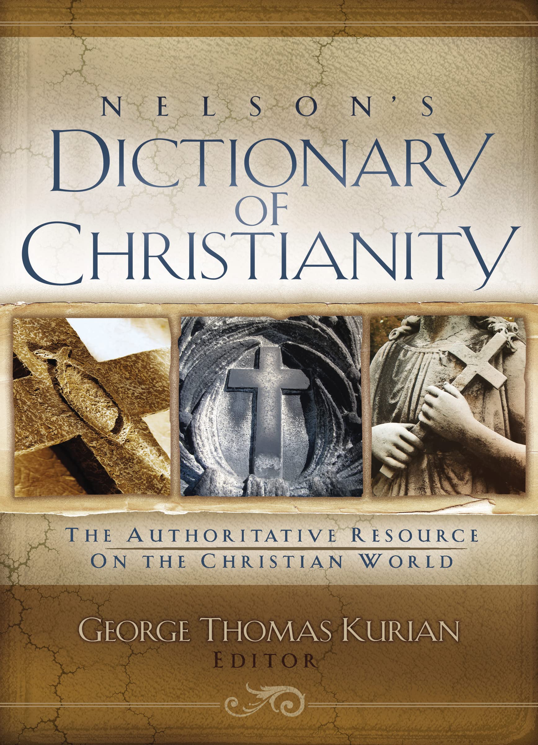 Nelson's Dictionary of Christianity: The Authoritative Resource on the Christian World,New