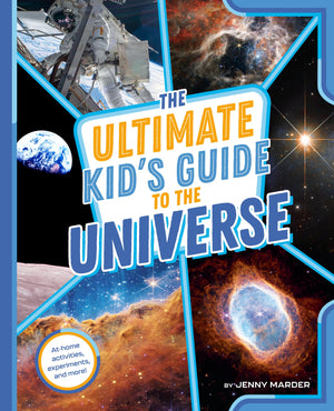 The Ultimate Kid'S Guide To The Universe: Athome Activities, Experiments, And More!,Used