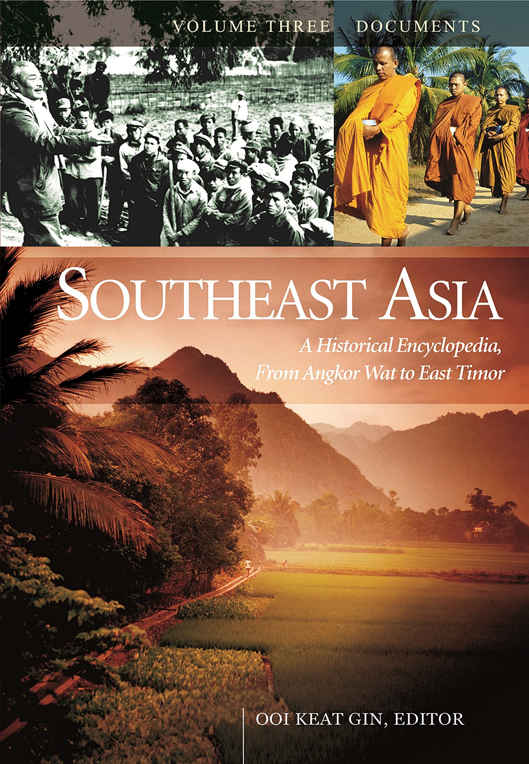 Southeast Asia: A Historical Encyclopedia, from Angkor Wat to East Timor,New
