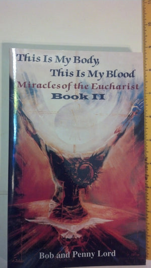 This Is My Body, This Is My Blood: Miracles of the Eucharist, Book II,Used