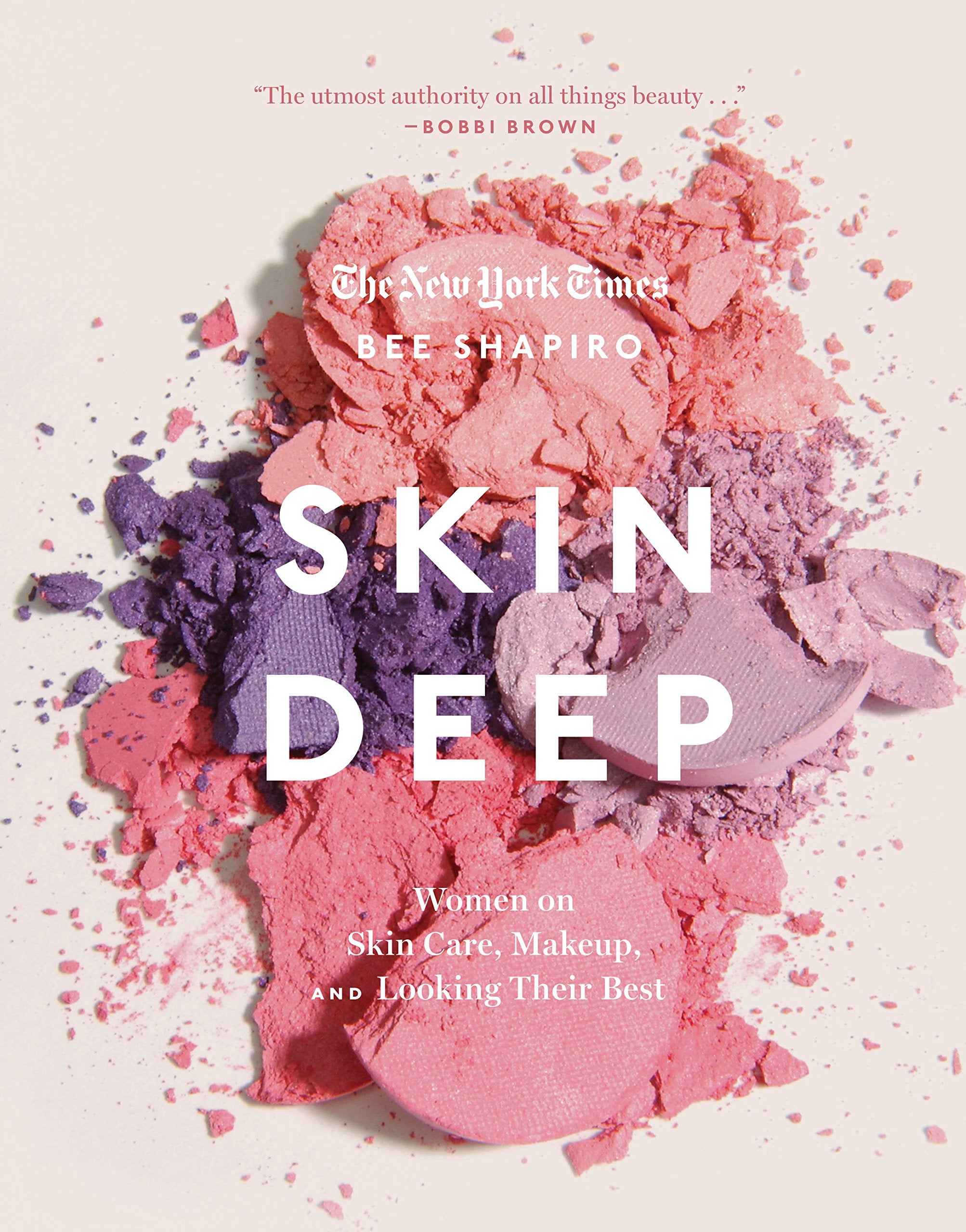 Skin Deep: Women On Skin Care, Makeup, And Looking Their Best